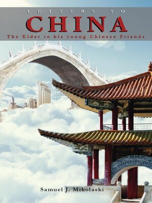cover image of Letters to China: the Elder to His Young Chinese Friends